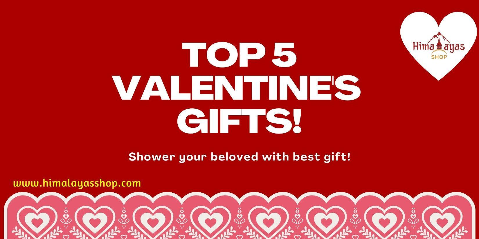 Top 5 gifts for your Valentine on 2021 - Himalayas Shop